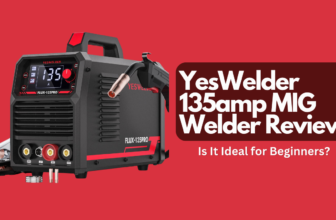 YesWelder 135amp MIG Welder Review