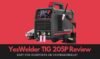 YesWelder TIG 205P Review